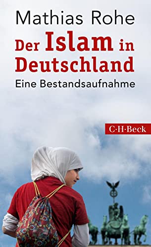 Der Islam in Deutschland: Eine Bestandsaufnahme (Beck Paperback) von Beck C. H.